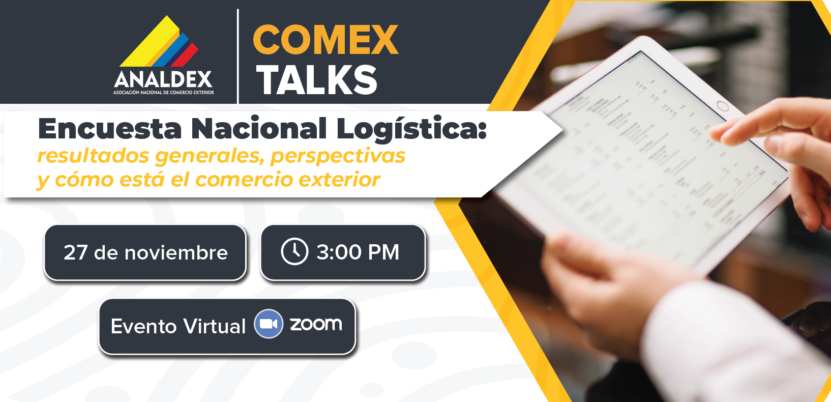 Comex Talks - Encuesta Nacional Logistica: resultados generales, perspectivas y como esta el comercio exterior