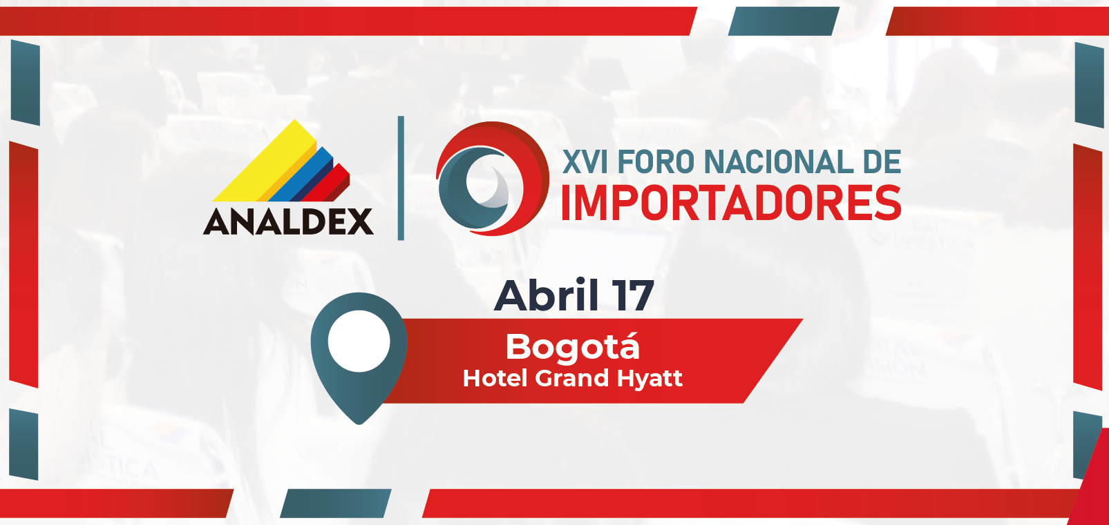 XVI Foro Nacional de Importadores -  Bogota